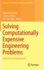 Solving Computationally Expensive Engineering Prob