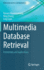 Multimedia Database Retrieval