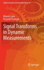 Signal Transforms in Dynamic Measurements