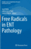 Free Radicals in Ent Pathology