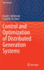 Control and Optimization of Distributed Generation