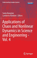 Applications of Chaos and Nonlinear Dynamics in Science and Engineering-Vol. 4