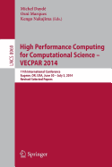 High Performance Computing for Computational Science--Vecpar 2014