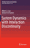 System Dynamics With Interaction Discontinuity