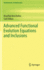 Advanced Functional Evolution Equations and Inclusions