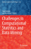 Challenges in Computational Statistics and Data Mining