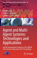 Agent and Multi-Agent Systems: Technologies and Applications