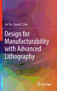 Design for Manufacturability With Advanced Lithography