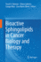 Bioactive Sphingolipids in Cancer Biology and Ther