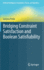 Bridging Constraint Satisfaction and Boolean Satisfiability