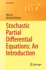 Stochastic Partial Differential Equations: an Intr