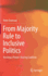 From Majority Rule to Inclusive Politics