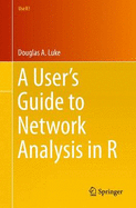 A User's Guide to Network Analysis in R