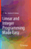 Linear and Integer Programming Made Easy