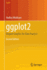 Ggplot2: Elegant Graphics for Data Analysis (Use R)