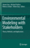Environmental Modeling With Stakeholders