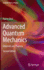 Advanced Quantum Mechanics