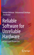 Reliable Software for Unreliable Hardware