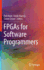Fpgas for Software Programmers