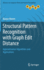 Structural Pattern Recognition With Graph Edit Dis