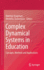 Complex Dynamical Systems in Education