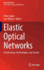 Elastic Optical Networks