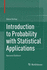 Introduction to Probability With Statistical Applications