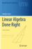 Linear Algebra Done Right (Undergraduate Texts in Mathematics)