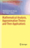 Mathematical Analysis, Approximation Theory and Th
