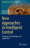 New Approaches in Intelligent Control