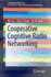 Cooperative Cognitive Radio Networking