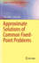 Approximate Solutions of Common Fixed-Point Proble