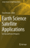 Earth Science Satellite Applications