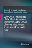 Coop 2016: Proceedings of the 12th International Conference on the Design of Cooperative Systems, 23-27 May 2016, Trento, Italy