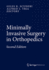 Minimally Invasive Surgery in Orthopedics