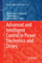 Advanced and Intelligent Control in Power Electron