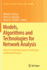 Models, Algorithms and Technologies for Network an
