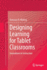 Designing Learning for Tablet Classrooms
