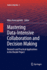 Mastering Data-Intensive Collaboration and Decisio