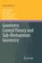 Geometric Control Theory and Sub-Riemannian Geomet
