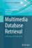 Multimedia Database Retrieval