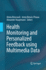 Health Monitoring and Personalized Feedback Using