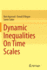 Dynamic Inequalities on Time Scales
