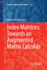 Index Matrices: Towards an Augmented Matrix Calcul