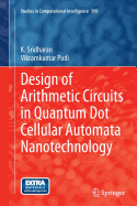 Design of Arithmetic Circuits in Quantum Dot Cellu