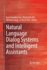 Natural Language Dialog Systems and Intelligent as
