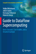 Guide to Dataflow Supercomputing: Basic Concepts, Case Studies, and a Detailed Example (Computer Communications and Networks)