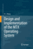 Design and Implementation of the Mtx Operating Sys