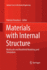 Materials With Internal Structure
