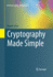 Cryptography Made Simple (Information Security and Cryptography)